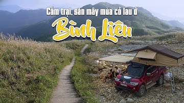 Cắm trại sông Tiên Yên - Dậy sớm săn mây ở cột mốc 1297 mùa cỏ lau Bình Liêu, Quảng Ninh