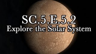 SC.5.E.5.2 Explore the Solar System