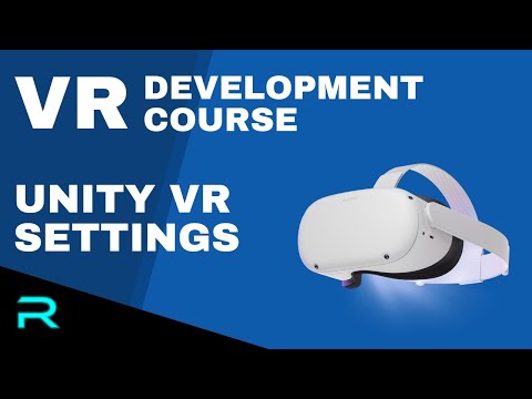 VR Development for Oculus Quest: Unity Settings for VR