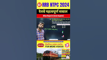 #02 RRB NTPC 2024 TOP QUESTIONS by Aditya Ranjan Sir #railway #maths #shorts #aditya_ranjan_maths