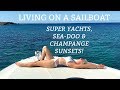 Ep 19. Living on a sailboat - Super yachts, Sea-Doo fun & Champagne sunsets (Sailing Susan Ann II)