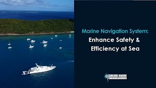 Marine Navigation System: Enhance Safety & Efficiency at Sea