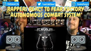 Rappers React To Fear Factory "Autonomous Combat Sysytem"!!!