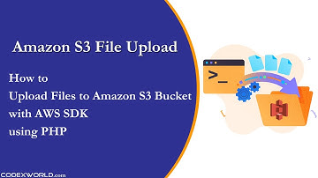Upload Files to Amazon S3 Bucket using PHP