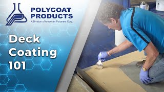 Polycoat Products: Deck Coating 101 - Product Demo