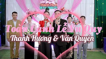 Toàn Cảnh Lễ Vu Quy Thanh Hương & Văn Quyên Bản Co Cại, Xã Mường É, Huyện Thuận Châu - Đám Cưới