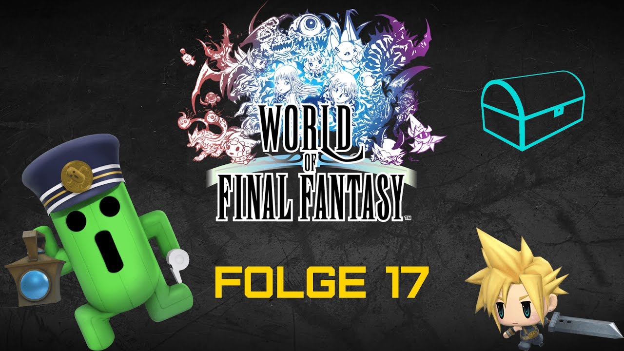 World of Final Fantasy 017 - YouTube