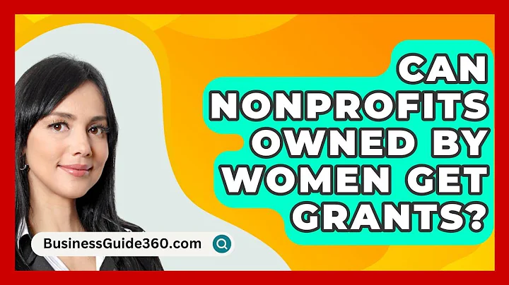 Can Nonprofits Owned By Women Get Grants? - BusinessGuide360.com