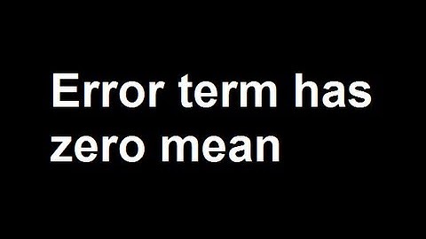 Error term has zero mean