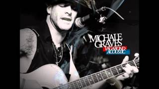 Video thumbnail of "Michale Graves - Train To The End Of The World"
