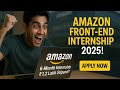 Amazon Front-End Internship 2025 💻 | 6 Months | ₹1.2 Lakh+ Stipend? | Full Guide to Crack It!