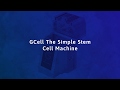 GCell  The Simple Stem Cell Machine Mp3 Song
