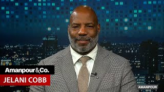 Jelani Cobb on How the Press Should Navigate a Second Trump Term | Amanpour and Company
