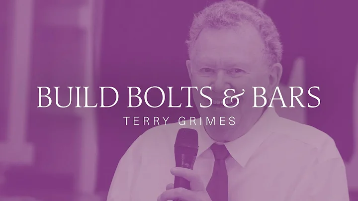 Restore Church | Build Bolts & Bars | Terry Grimes