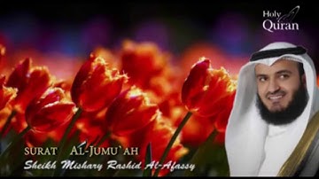 Surat Al-Jumu`ah - Mishary Rashid Alafasy -- سورة الجمعة - مشاري بن راشد العفاسي