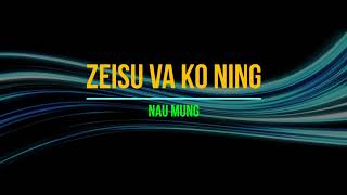 Miniatura de "Zeisu Va Ko Ning | Nau Mung | Karaoke | Lamal"