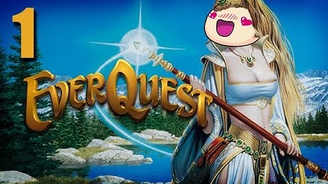 Everquest - Part 1: Tutorial Time