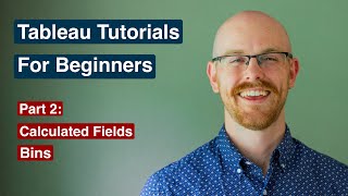 How to use Calculated Fields and Bins in Tableau | Tableau Tutorials for Beginners