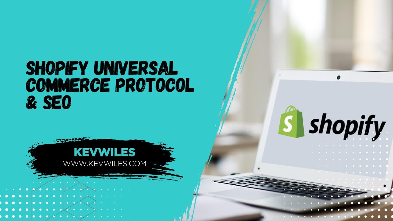 Shopify Universal Commerce Protocol & SEO