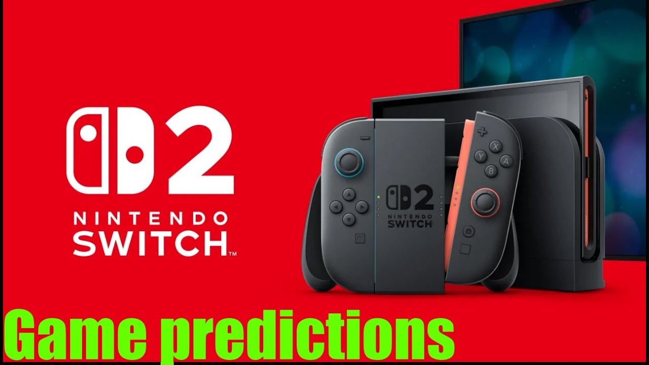 Nintendo Switch 2 game predictions.