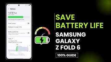 How To Save Battery Life on Samsung Galaxy Z Fold 6 – Ultimate Tips & Tricks 2025!
