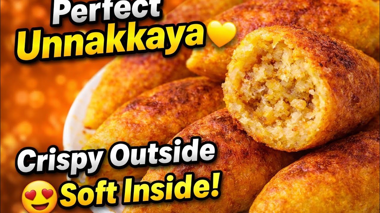 👉 Perfect Unnakkaya Recipe 😍 | Crispy Outside Soft Inside | Easy Kerala Tea Snack