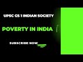 Poverty in India | Causes, Measurement, Rural & Urban Poverty | UPSC GS 1 Indian Society