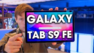 Flagship Features For Half The Price?  Samsung Galaxy Tab S9 FE