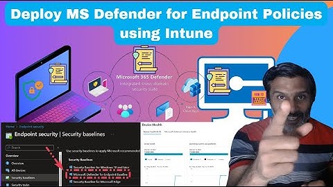 Deploy Microsoft Defender for Endpoint Policies using Intune