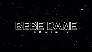 Video-Miniaturansicht von „Bebé Dame (Remix) Pablito Hc, EzeDa“