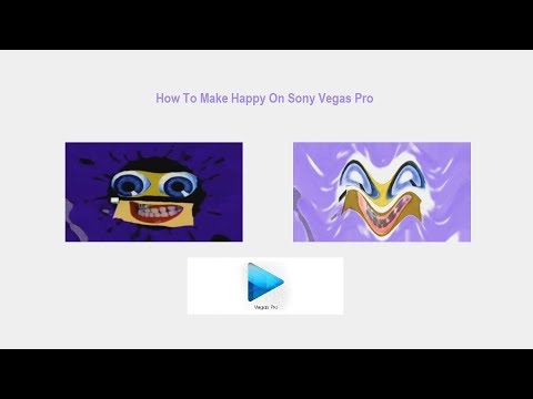 How To Make Happy On Sony Vegas Pro