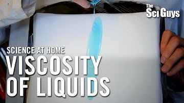 The Sci Guys: Science at Home - SE2 - EP7: Viscosity of Liquids
