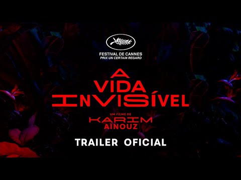 A VIDA INVISÍVEL - Trailer Oficial