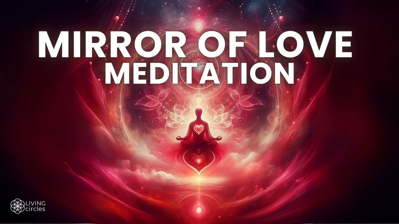 Mirror of Love: A Self-Love Meditation🌟