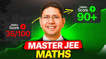 Be the MASTER of JEE Maths - 5 Secrets to Score 80+ Marks
