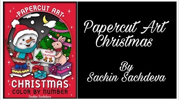 PAPERCUT ART CHRISTMAS (Black Lines) Colour By Number Book By Sachin Sachdeva | FLIP THROUGH