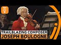 The Life and Legacy of Joseph Boulogne
