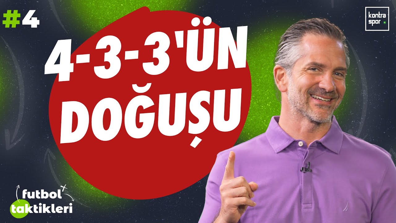 4-3-3 formasyonu nasıl ortaya çıktı? | Nebil Evren | Futbol Taktikleri #4