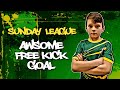 SUNDAY LEAGUE AWESOME FREE KICK GOAL