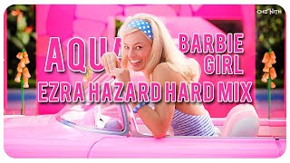 Aqua Barbie Girl Ezra Hazard Hard Mix || @Mr.Chenith Visualed