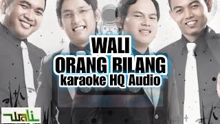 Karaoke Wali Orang Bilang ( Hq Audio )