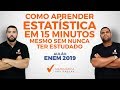 COMO APRENDER ESTATÍSTICA EM 15 MINUTOS MESMO SEM NUNCA TER ESTUDADO.