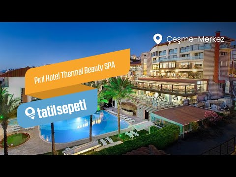 TatilSepeti - Pırıl Hotel Thermal Beauty Spa