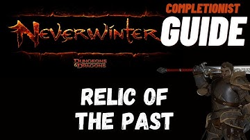 Relic of the Past Neverwinter completionist guide