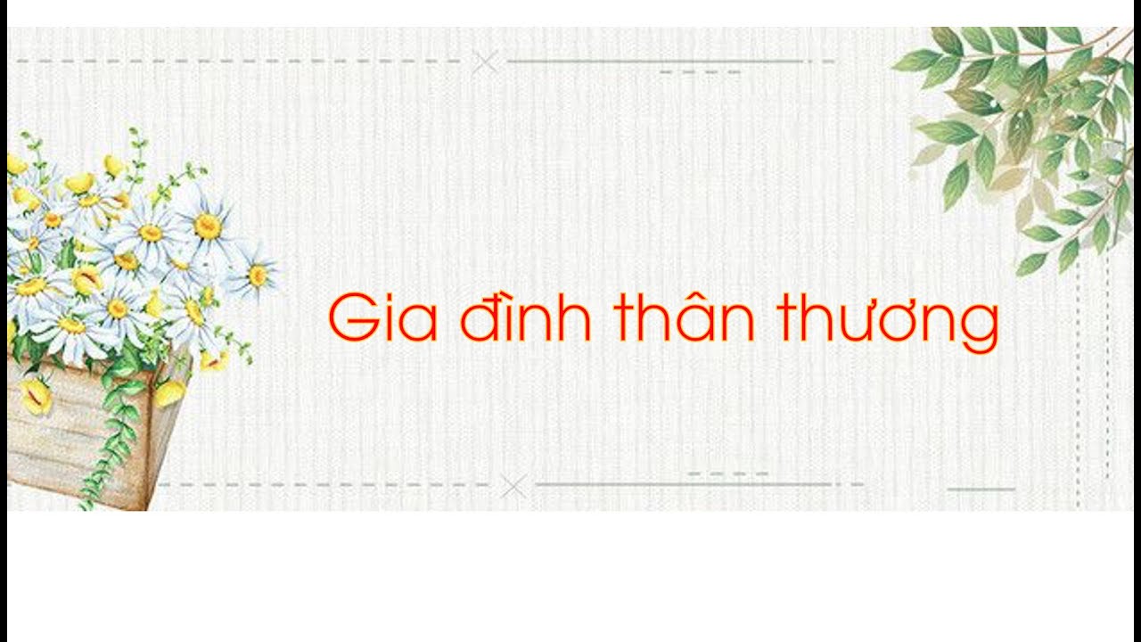 Gia đình thân thương - Tiếp Việt Lớp 1 [OLM.VN]