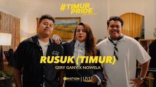 Gery Gany ft. Nowela - Rusuk (Timur) #TimurPride Live Session