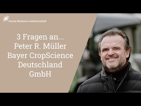 3 Fragen an Peter R. Müller (Bayer CropScience Deutschland GmbH)