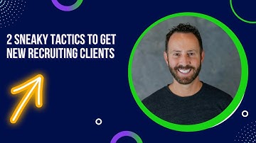 2 Sneaky Tactics To Get Recruiting Clients 🤫