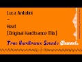 Capture de la vidéo Luca Antolini - Heat (Original Hardtrance Mix)