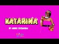 ANNE CHEBAIBAI FT CHONGIN ~ KATARINA|| OFFICIAL AUDIO